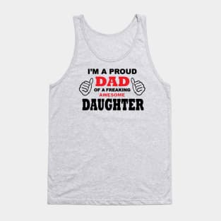 Proud Dad of a freaking Awesome Daughter Tank Top